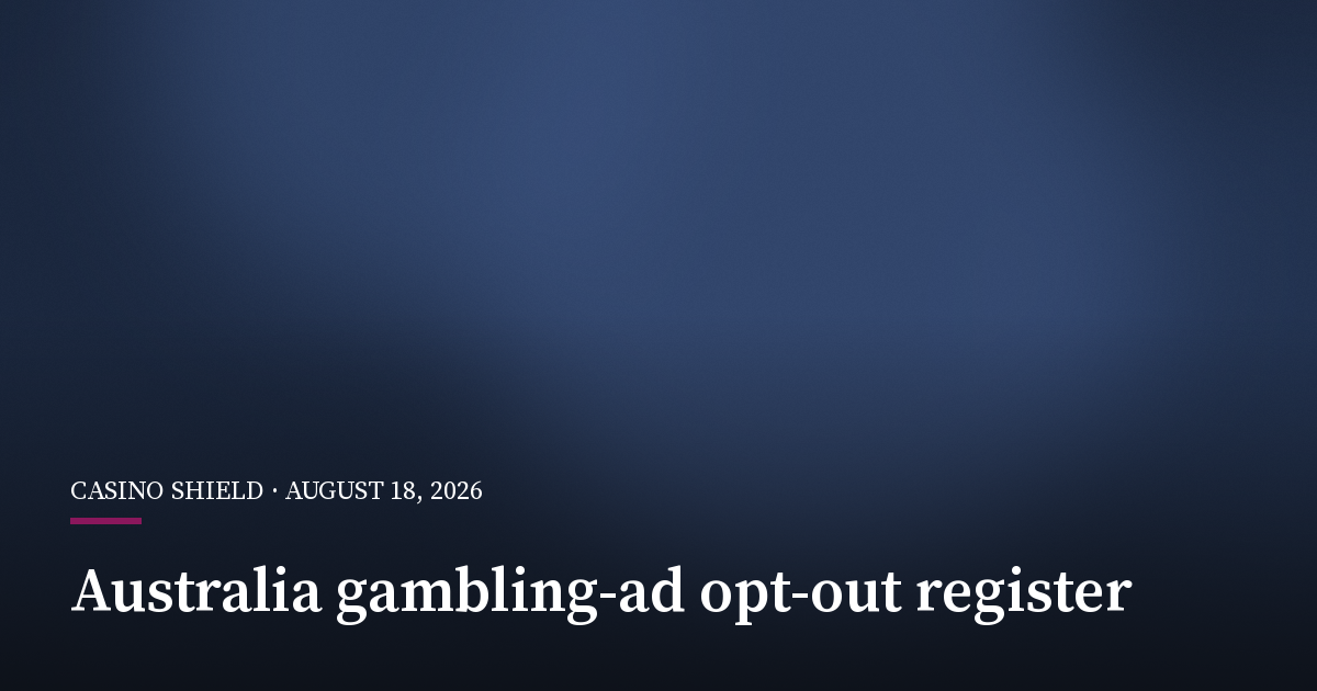 Australia Agrees to Gambling-Ad Opt-Out Register