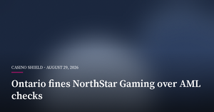 Ontario Fines NorthStar Gaming C$100,000 Over AML Checks