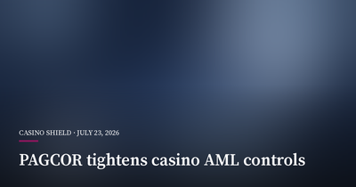 PAGCOR Tightens Casino AML Controls After Risk Review