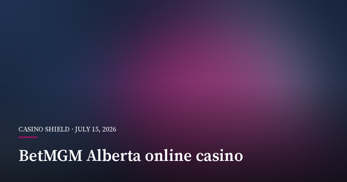 BetMGM Launches Alberta Casino With 4,000 Games