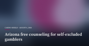 Arizona Adds Free Financial Counseling for Self-Excluded Gamblers
