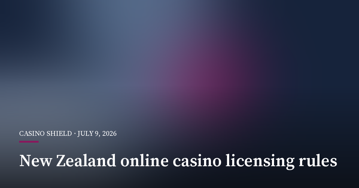 New Zealand's Online Casino Regime Nears Licensing Start