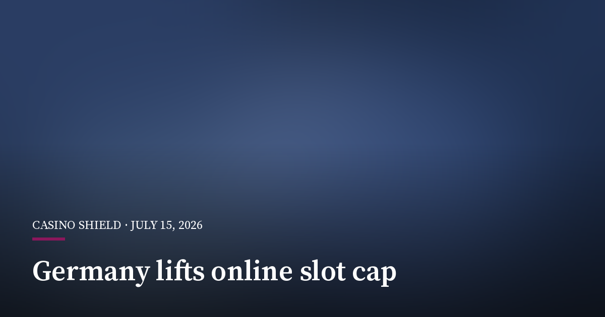 Germany Lifts Online Slot Stake Cap for Screened Players