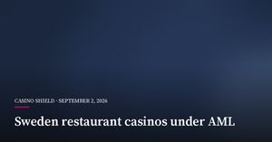 Sweden Brings Restaurant Casinos Under AML Rules
