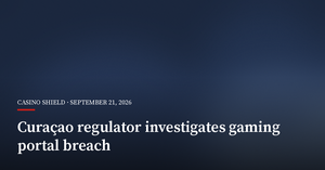 Curaçao Gaming Regulator Investigates Portal Breach as Data Scope Remains Unknown