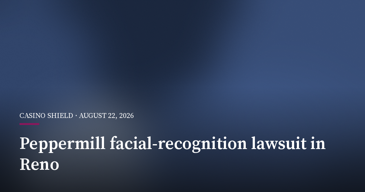 Killinger Seeks Names of 168 Others Flagged by Peppermill Facial Recognition