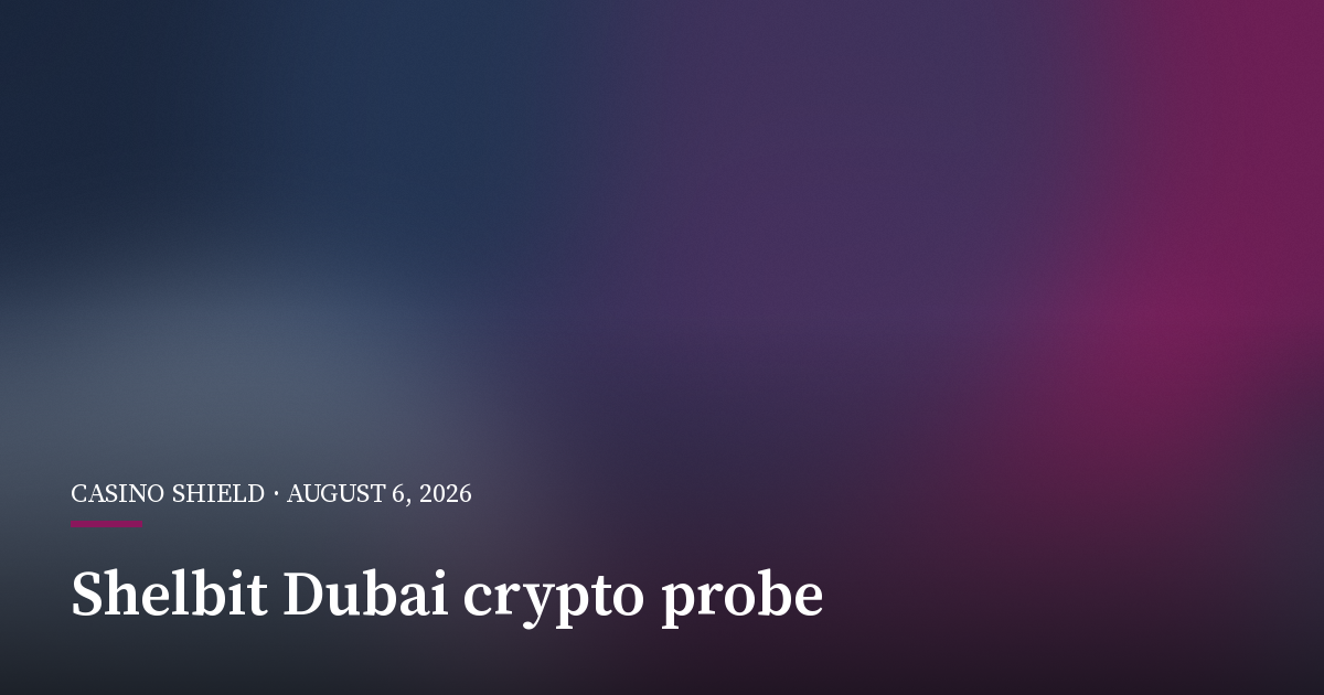 Reuters Ties Dubai Crypto Exchange Shelbit to Iran Gambling Network