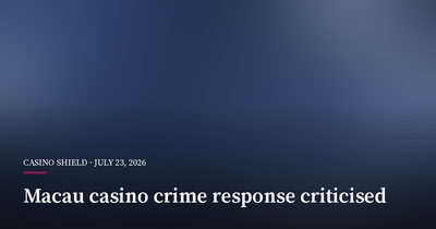 Macau Lawmaker Criticises Slow Response to Casino Crime