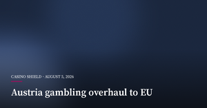 Austria Notifies Gambling Overhaul to the EU