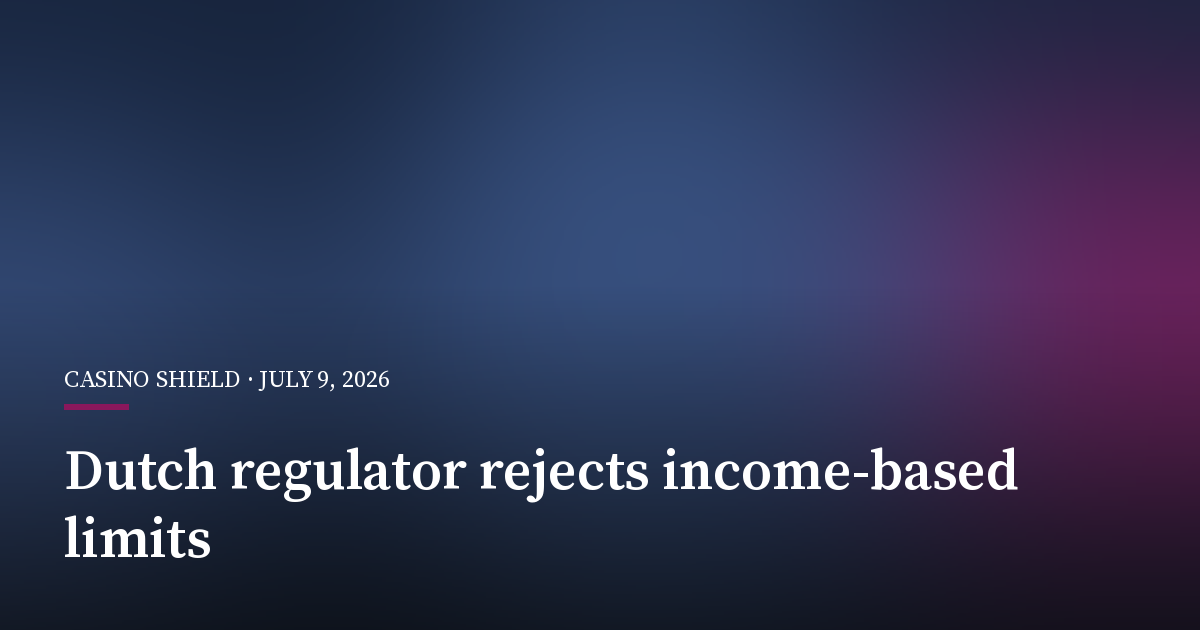 Dutch Regulator Rejects Income-Based Betting Limits
