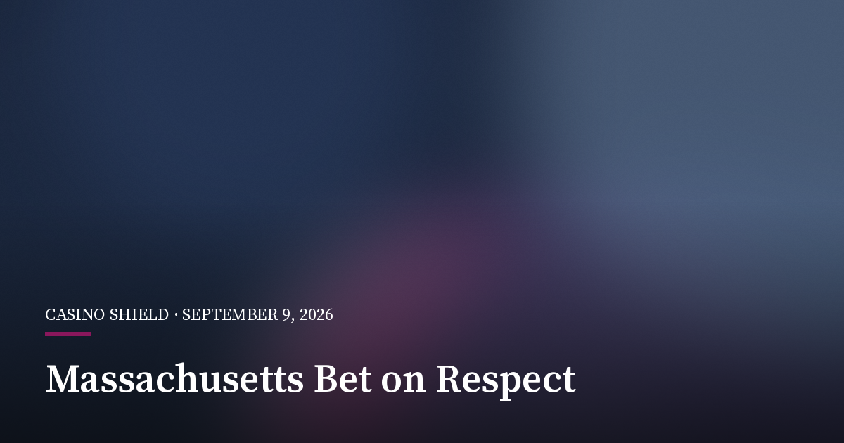 Massachusetts Launches Bet on Respect to Curb Bettor Harassment