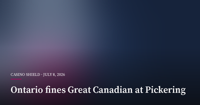 Ontario Hits Great Canadian With C$170,000 Fine Over Pickering Money-Laundering Controls