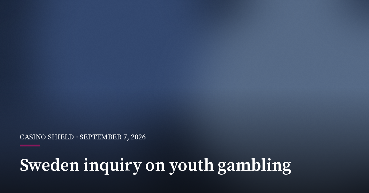 Sweden Opens Inquiry Into Youth Gambling Harm