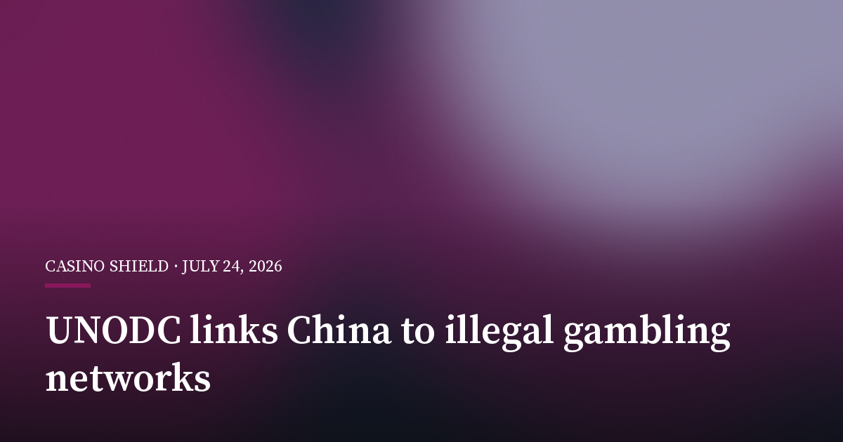 UN Report Links Illegal Gambling in South-East Asia to China and Wider Crime Networks