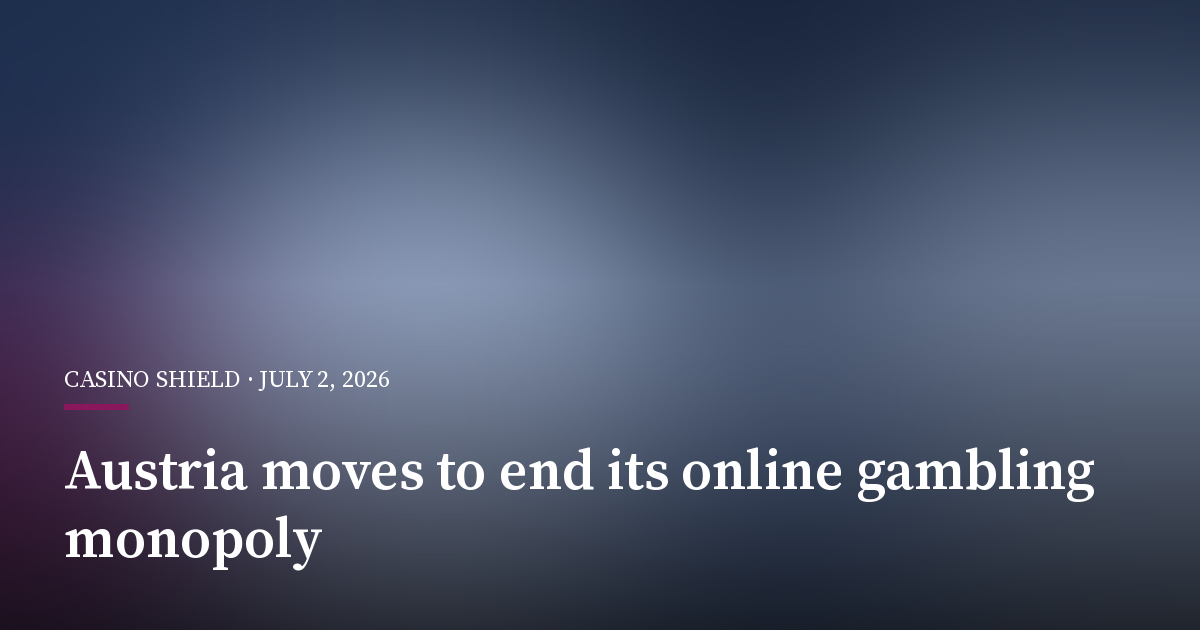 Austria Moves to End Its Online Gambling Monopoly