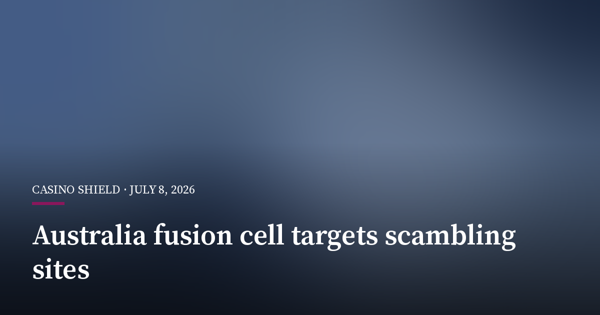 Australia Launches Fusion Cell to Disrupt Fake Casino Scams