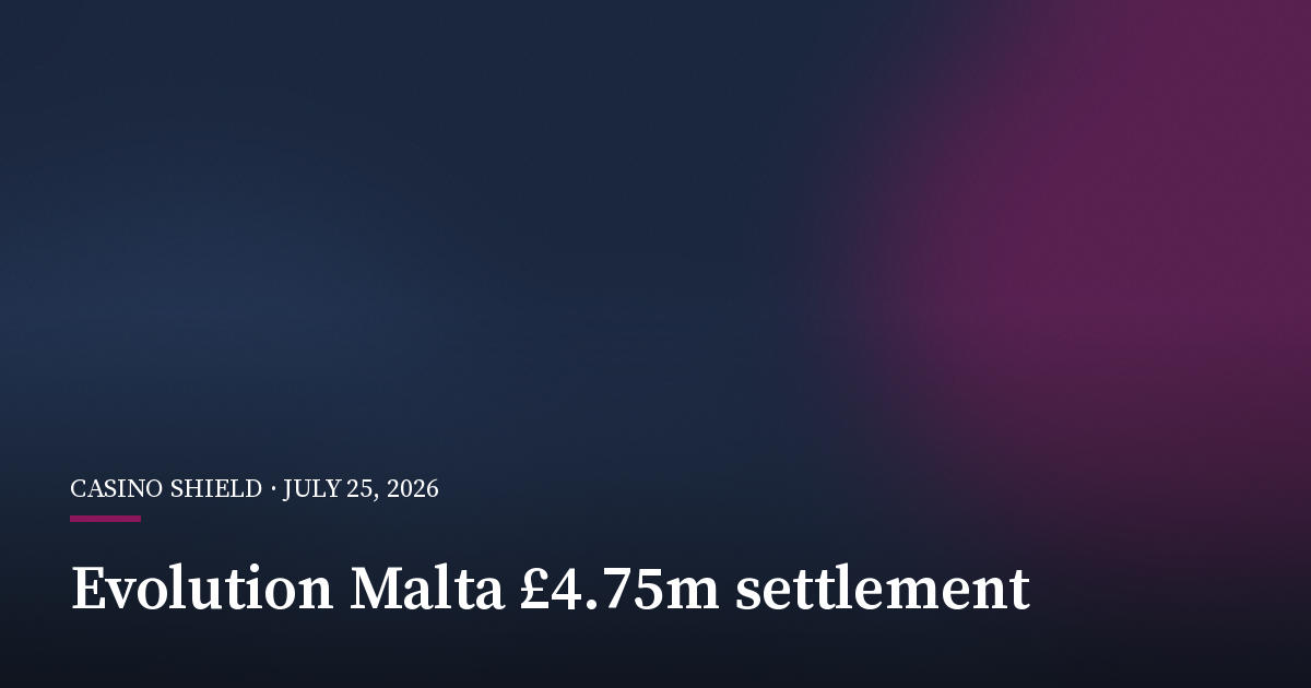 UKGC Sets Out Evolution Malta Failings Behind £4.75m Settlement