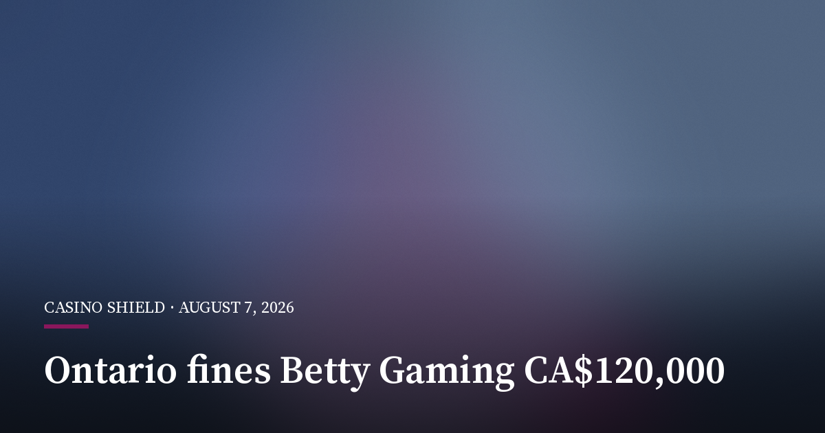 Ontario Fines Betty Gaming CA$120,000 Over Underage Access