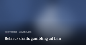 Belarus Drafts Ban on Most Online Gambling Ads