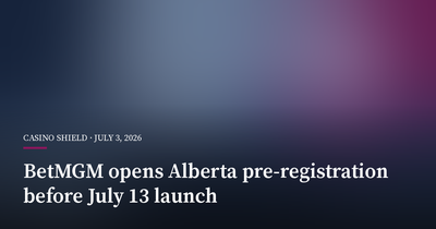 BetMGM Opens Alberta Pre-Registration Before July 13 Launch